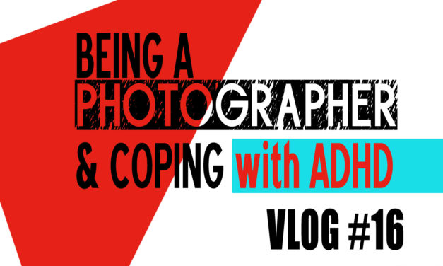 ADHD and How I cope with it.